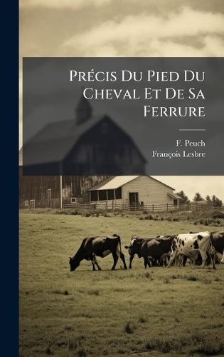 PrÃ(c)cis Du Pied Du Cheval Et De Sa Ferrure