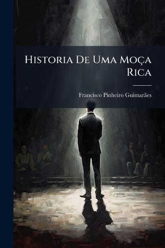 Historia De Uma Moça Rica
