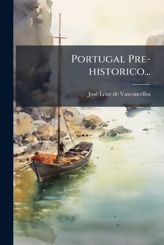 Portugal Pre-historico...