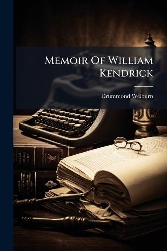 Memoir Of William Kendrick