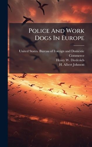 Police And Work Dogs In Europe