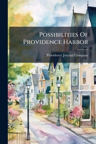 Possibilities Of Providence Harbor
