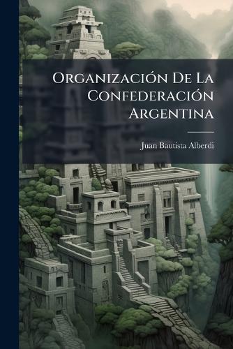 OrganizaciÃ3n De La ConfederaciÃ3n Argentina