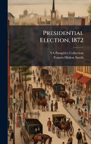 Presidential Election, 1872