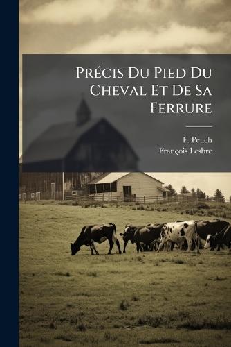 PrÃ(c)cis Du Pied Du Cheval Et De Sa Ferrure