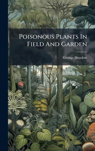 Poisonous Plants In Field And Garden