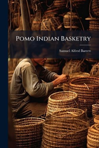 Pomo Indian Basketry
