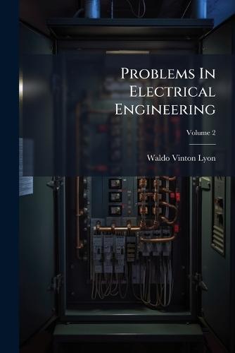 Problems In Electrical Engineering