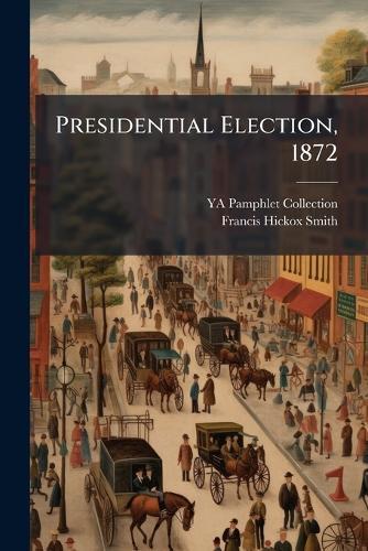 Presidential Election, 1872