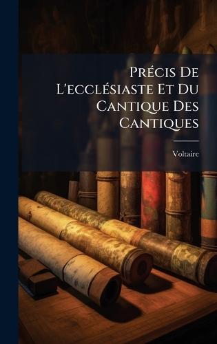 PrÃ(c)cis De L'ecclÃ(c)siaste Et Du Cantique Des Cantiques