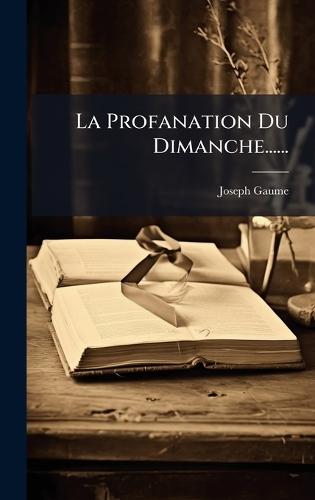 La Profanation Du Dimanche......