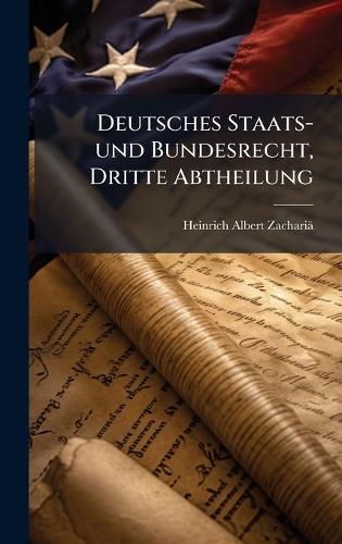 Deutsches Staats- und Bundesrecht, Dritte Abtheilung