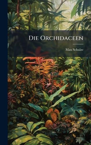 Die Orchidaceen