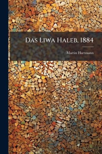 Das Liwa Haleb, 1884