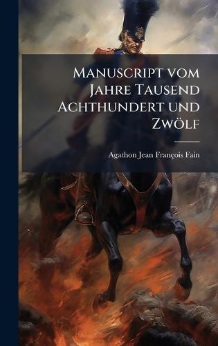 Manuscript vom Jahre Tausend Achthundert und Zwölf