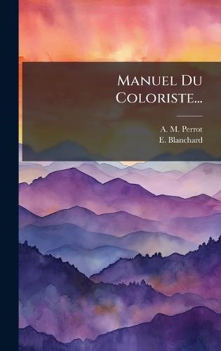 Manuel Du Coloriste...