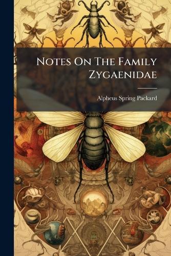 Notes On The Family Zygaenidae