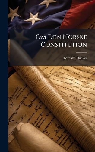 Om Den Norske Constitution