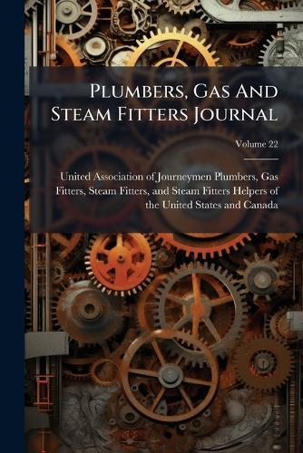Plumbers, Gas And Steam Fitters Journal