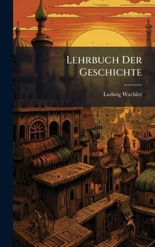 Lehrbuch Der Geschichte