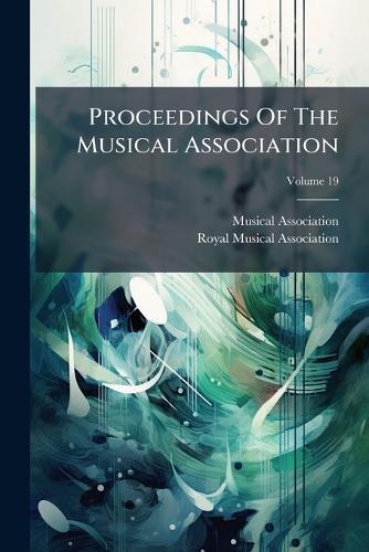 Proceedings Of The Musical Association