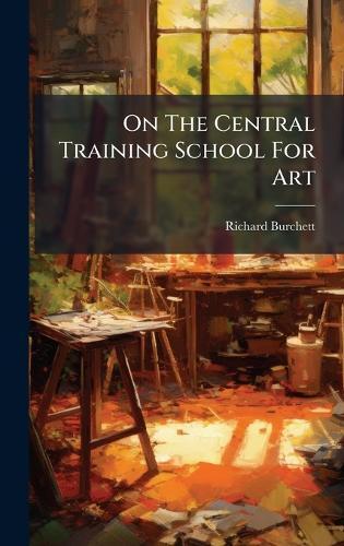 On The Central Training School For Art