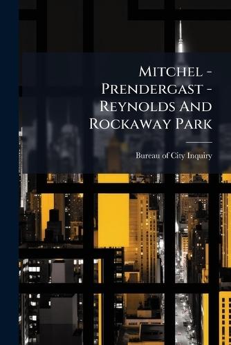 Mitchel - Prendergast - Reynolds And Rockaway Park