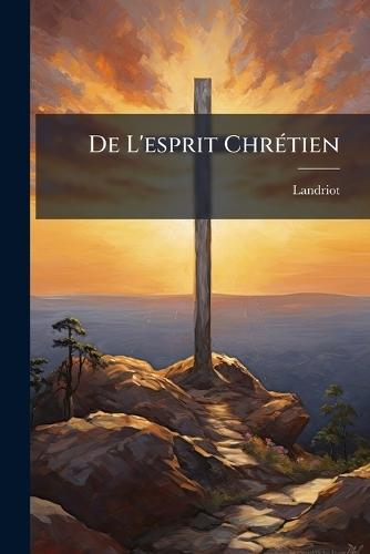 De L'esprit ChrÃ(c)tien
