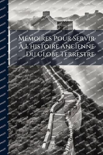MÃ(c)moires Pour Servir Ã L'histoire Ancienne Du Globe Terrestre