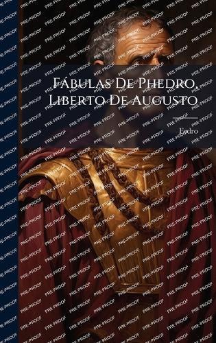 Fàbulas De Phedro, Liberto De Augusto