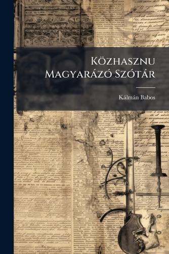 Közhasznu MagyaràzÃ3 SzÃ3tàr