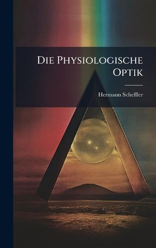 Die Physiologische Optik