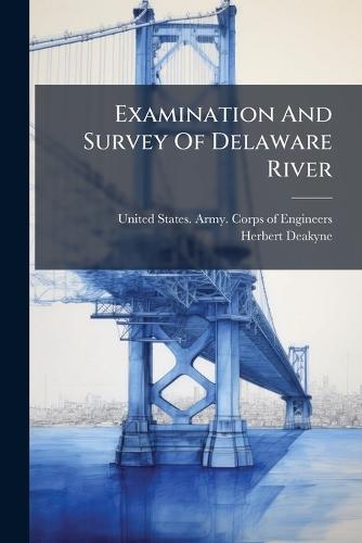 Examination And Survey Of Delaware River