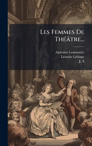 Les Femmes De ThÃ(c)âtre...