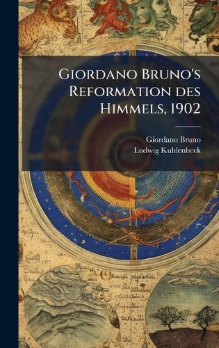 Giordano Bruno's Reformation des Himmels, 1902