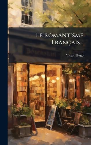 Le Romantisme Français...