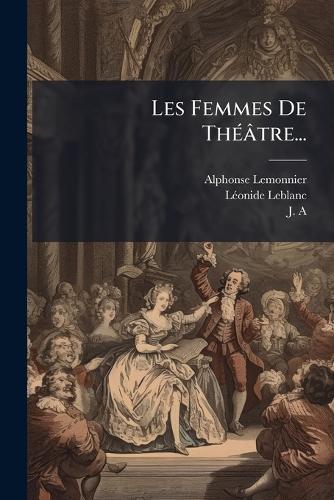 Les Femmes De ThÃ(c)âtre...