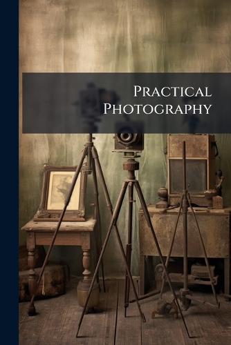 Practical Photography