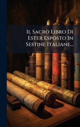 Il Sacro Libro Di Ester Esposto In Sestine Italiane...