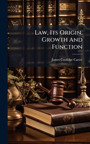 Law, Its Origin, Growth And Function