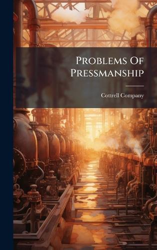 Problems Of Pressmanship