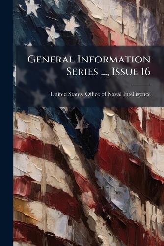General Information Series ..., Issue 16