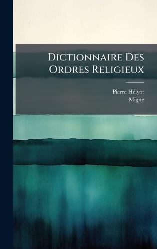 Dictionnaire Des Ordres Religieux