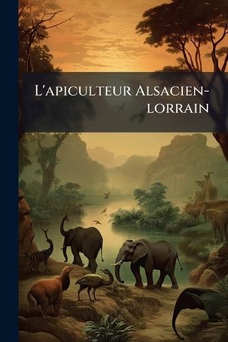 L'apiculteur Alsacien-lorrain