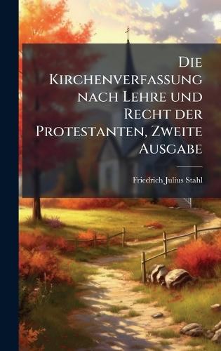Die Kirchenverfassung nach Lehre und Recht der Protestanten, Zweite Ausgabe