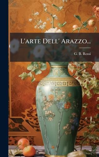 L'arte Dell' Arazzo...