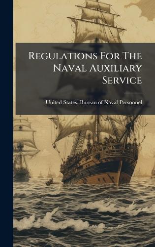 Regulations For The Naval Auxiliary Service