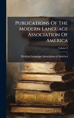 Publications Of The Modern Language Association Of America