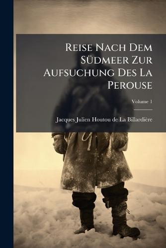 Reise Nach Dem SÃ1/4dmeer Zur Aufsuchung Des La Perouse