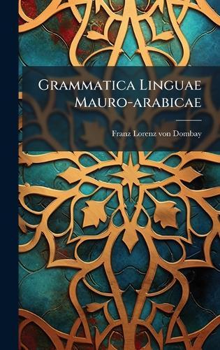 Grammatica Linguae Mauro-arabicae